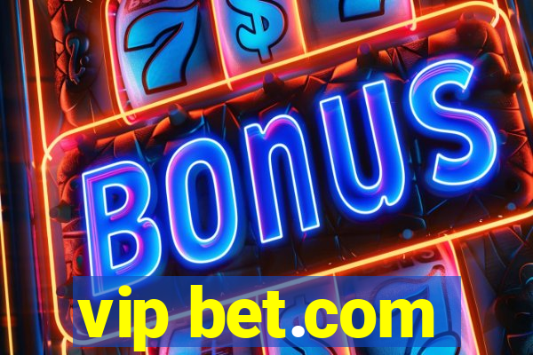 vip bet.com